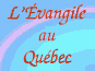 l'Évangile au Québec